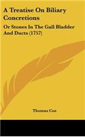 A Treatise on Biliary Concretions