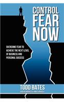Control Fear Now: (English)