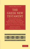 Greek New Testament: Edited from Ancient Authorities, with Their Various Readings in Full, and the Latin Version of Jerome