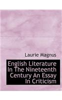 English Literature in the Nineteenth Century an Essay in Criticism