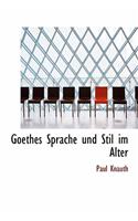 Goethes Sprache Und Stil Im Alter