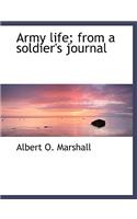 Army Life; From a Soldier's Journal