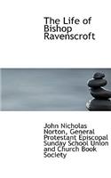 The Life of Bishop Ravenscroft
