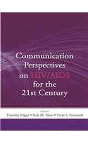Communication Perspectives on HIV/AIDS for the 21st Century