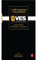 The VES Handbook of Visual Effects