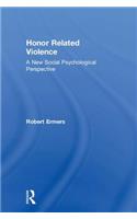 Honor Related Violence: A New Social Psychological Perspective