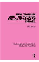 New Zionism and the Foreign Policy System of Israel