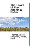 The Loves of the Angels a Poem
