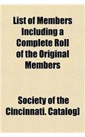 List of Members Including a Complete Roll of the Original Members