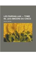 Les Pardaillan - Tome 06, Les Amours Du Chico