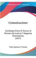 Comunicaciones: Cambiadas Entre El Excmo. Sr. Ministro De Justicia Y Negocios Eclesiasticos (1857)