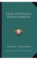 Talks with Ralph Waldo Emerson
