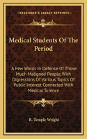 Medical Students of the Period
