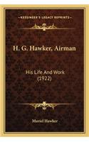 H. G. Hawker, Airman