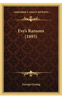 Eve's Ransom (1895)