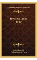 Invisible Links (1899)