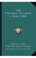 Writings Of Sarah A. King (1884)