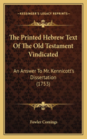 Printed Hebrew Text Of The Old Testament Vindicated