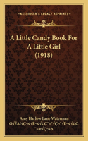 Little Candy Book For A Little Girl (1918)