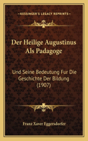 Der Heilige Augustinus Als Padagoge
