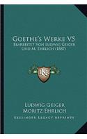 Goethe's Werke V5