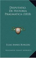 Disputatio, De Historia Pragmatica (1818)