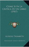 Come Si Fa La Critica Di Un Libro (1907)