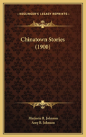 Chinatown Stories (1900)