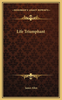 Life Triumphant: (English)