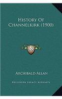 History Of Channelkirk (1900)
