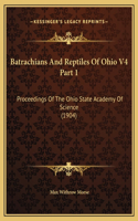Batrachians And Reptiles Of Ohio V4 Part 1