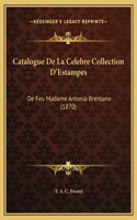 Catalogue De La Celebre Collection D'Estampes