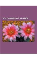 Volcanoes of Alaska: Mount Redoubt, Mount Cleveland, Makushin Volcano, Kiska, Nunivak Island, Gareloi Volcano, Saint Paul Island, Novarupta