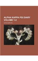 Alpha Kappa Psi Diary Volume 1-2