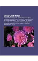Windows NT XI: Microsoft Windows XP, Microsoft Windows NT, Microsoft Windows 2000, Microsoft Windows Vista, Microsoft Windows 7, NT F
