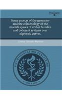 Some Aspects of the Geometry and the Cohomology of the Moduli Spaces of Vector Bundles and Coherent Systems Over Algebraic Curves