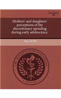 Mothers' and Daughters' Perceptions of the Discretionary Spending During Early Adolescence