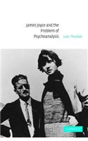 James Joyce and the Problem of Psychoanalysis