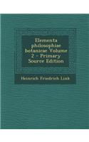 Elementa Philosophiae Botanicae Volume 2
