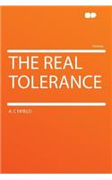 The Real Tolerance
