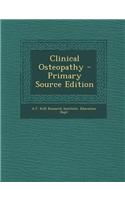 Clinical Osteopathy - Primary Source Edition