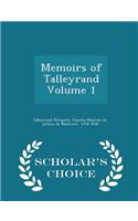 Memoirs of Talleyrand Volume 1 - Scholar's Choice Edition