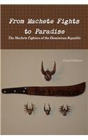 From Machete Fights to Paradise, The Machete Fighters of the Dominican Republic