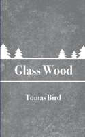 Glass Wood