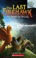 Battle for Perodia: A Branches Book (the Last Firehawk #6): A Branches Book