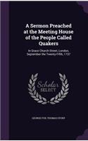 Sermon Preached at the Meeting House of the People Called Quakers