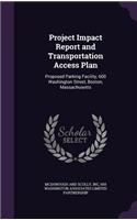 Project Impact Report and Transportation Access Plan
