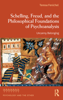 Schelling, Freud, and the Philosophical Foundations of Psychoanalysis
