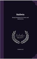 Baldwin: Being Dialogues On Views and Aspirations(English)