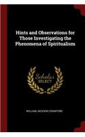 Hints and Observations for Those Investigating the Phenomena of Spiritualism